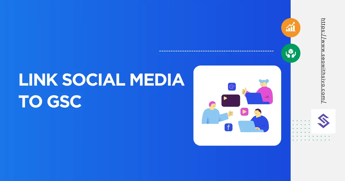 How to Link Social Media to Google Search Console (Site Properties)?